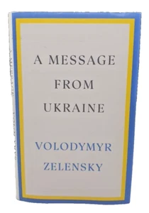 A Message from Ukraine: A Message to the World by Volodymyr Zelensky (English) H - Picture 1 of 5