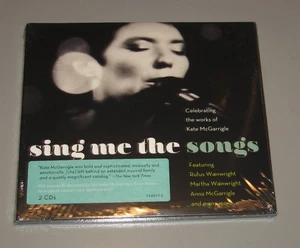 Sing Me The Songs: Celebrating The Works Of Kate McGarrigle (CD, 2013, 2 Discs) - Picture 1 of 3