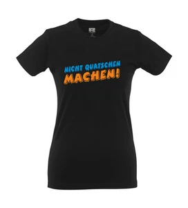 Nicht quatschen machen! Girlie Shirt - Picture 1 of 4