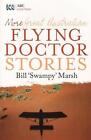 More Great Australian Flying Doctor Stories By Bill Marsh English Paperback Bo