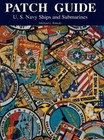 USS Patch Guide US U.S. Navy Ship & Submarine pictorial collector patches book