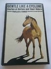 GENTLE LIKE A CYCLONE Fenner A WORLD FAMOUS HORSE STORY LIBRARY First Edition