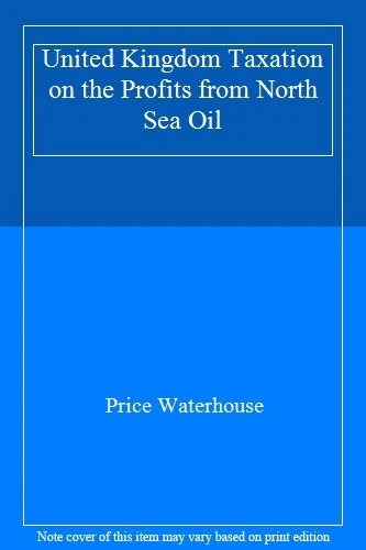 United Kingdom Taxation on the Profits from North Sea Oil,Price  - Image 1 of 1