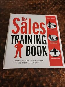The Sales Training Book A Hands-On Guide For Managers And Their Salespeople