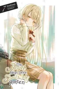The Angel Next Door Spoils Me Rotten, Vol. 7 (light novel) - Picture 1 of 1