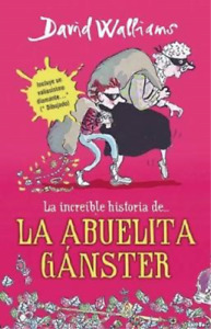 David Walliams La increíble historia de...la abuela gánster / Gangst (Paperback)