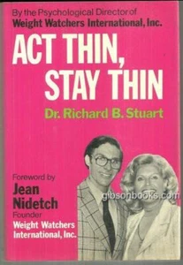 Act Thin Stay Thin New Ways to Lose Weight Keep It Off Dr. Richard Stuart 1978 - Picture 1 of 1