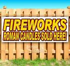 FIREWORKS ROMAN CANDLES Advertising Vinyl Banner Flag Sign Many Sizes