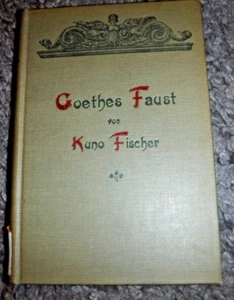 Goethes Faust (German Edition) by Kuno Fischer BOOK VINTAGE - Picture 1 of 10