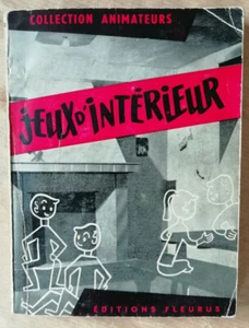 Jeux d'Intérieur Collection Animateurs éd Fleurus 1959 Scout - Imagen 1 de 4