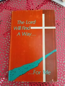The Lord Will Find A Way...For Me Book Vintage 1966 Compiled By Joe McKissick - Picture 1 of 5
