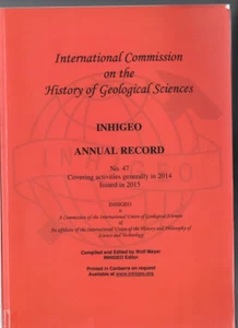 GEOLOGY ,INHIGEO ANNUAL RECORD for ACTIVITIES in 2014 , HIST.GEOLOGICAL SCIENCES - Foto 1 di 1