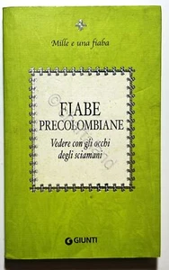 L. Bersezio e M. Augusta Pérez - Fiabe Precolombiane - ed. 2006 - Foto 1 di 1