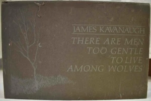1970 James Kavanaugh THERE ARE MEN TOO SANFT TO LIVE AMONG WOLVES 1st HCDJ - Bild 1 von 12