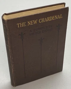 The New Chardenal: A Complete French Course, HC Book 1916 by C. A. Chardenal - Picture 1 of 11