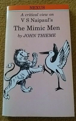 A Critical View On V S Naipaul's The Mimic Men, John Thieme, rare Paperback 1985 - Image 1 of 4