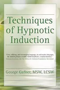 Techniques of Hypnotic Induction by George Gafner (Paperback, 2010) - Picture 1 of 1