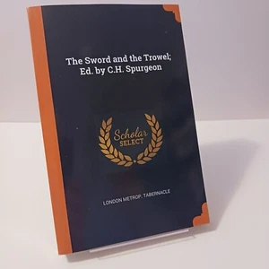 The Sword and the Trowel; Ed. by C.H. Spurgeon (Paperback or Softback) - Picture 1 of 13