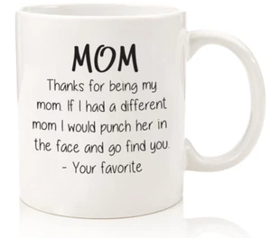 Funny Mom Mug, Thanks For Being My Mom, 11oz or 15oz, Ceramic Coffe Mug - Picture 1 of 3