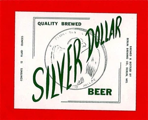 Silver Dollar Beer Bottle Label Berlin Brewing Wis - Picture 1 of 1