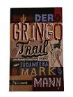 Der Gringo Trail: Ein absurd komischer Road-Trip durch Südamerika Buch 