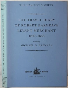 TRAVEL DIARY OF ROBERT BARGRAVE, LEVANT MERCHANT 1647-56 Ottoman Empire, Europe - Imagen 1 de 5