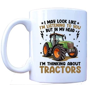 I Might Look Like I'm Listening But In My Head I'm Thinking About Tractors Tasse - Bild 1 von 9