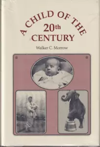 A Child of the 20th Century Walker C. Morrow 1992 hardcover New - Picture 1 of 2