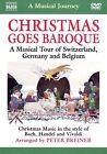 Christmas Goes Baroque: Tour Switzerland/ Germany/ Belgium (Naxos DVD Trav (DVD)