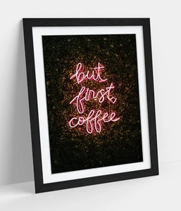 LETRERO DE NEÓN PERO PRIMER CAFÉ - ENMARCADO PROFUNDO ARTE DE PARED IMAGEN IMPRESIÓN PAPEL - Imagen 1 de 10