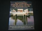 1981 MASTERING COLOR AND DESIGN IN WATERCOLOR BOOK BY SCHINK - I 1945