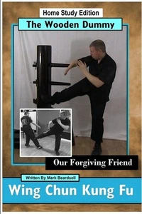 Mark Beardsell | Wing Chun Kung Fu - The Wooden Dummy - Our Forgiving Friend... - Bild 1 von 1