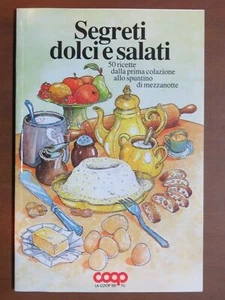 SEGRETI DOLCI E SALATI ricette prima colazione spuntino di mezzanotte Coop 1992 - Imagen 1 de 1