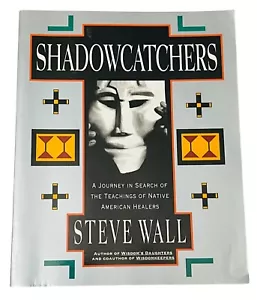 SHADOWCATCHERS: JOURNEY SEARCH LEHRS INDIANER HEILER STEVE WALL 1995 - Bild 1 von 9