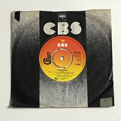 Chicago - If You Leave Me Now 7" Vinyl Record - S CBS 4603 EX - Image 1 of 4