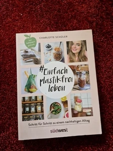 #Einfach plastikfrei leben: Schritt für Schritt zu einem nachhaltigen Alltag von - Bild 1 von 2