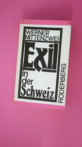 193972 Werner Mittenzwei EXIL IN DER SCHWEIZ - Bild 1 von 1