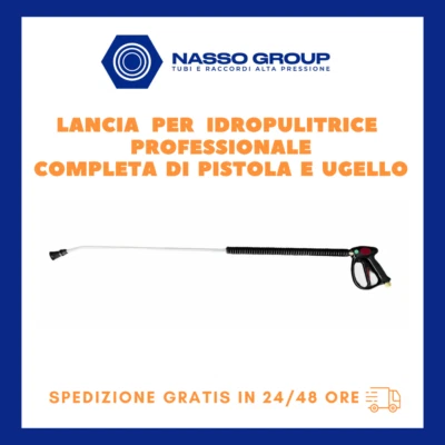 LANCIA PISTOLA PER IDROPULITRICE COMPLETA DI UGELLO PROFESSIONALE