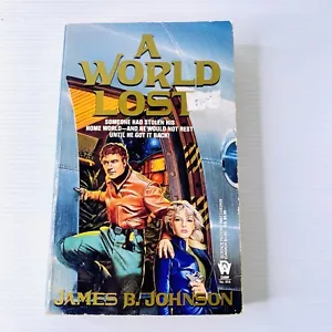 A World Lost by James B. Johnson 1991 First Printing DAW Vintage Science Fiction - Picture 1 of 6