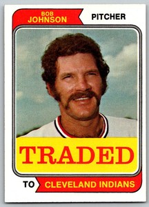 1974 Topps Traded Bob Johnson Cleveland Indians #269T