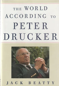 THE WORLD ACCORDING TO PETER F. DRUCKER BY JACK BEATTY, 1998 (DUST JACKET) - Picture 1 of 1
