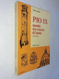 PIO IX QUANDO ERA VESCOVO IMOLA 1832 1846 - MINO MARTELLI - GALEATI - 1978 - Bild 1 von 1