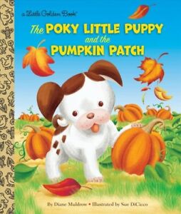 Poky Little Puppy and the Pumpkin Patch, Hardcover by Muldrow, Diane; Dicicco...