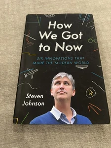 How We Got to Now Six Innovations That Made the Modern World - Steven Johnson - Bild 1 von 3