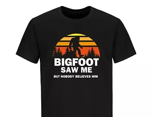 Bigfoot Saw Me But Nobody Believes Him T-shirt campeggio sasquatch escursionismo - Foto 1 di 11