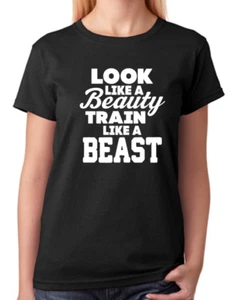 Look Like A Beauty Train Like A Beast T-Shirt Men Ladies Unisex Top Gym Fitness - Picture 1 of 7