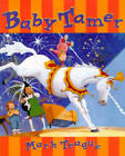 Baby Tamer - Hardcover By Teague, Mark - GOOD