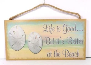 LA VIDA ES BUENA... PERO ES MEJOR EN LA PLAYA DECORATIVO ARENA DÓLARES LETRERO DE PARED - Imagen 1 de 1