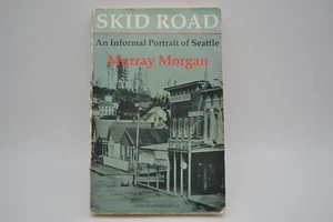 Skid Road An Informal Portrait of Seattle, Taschenbuch, 1984, SIGNIERT Murray Morgan - Bild 1 von 8
