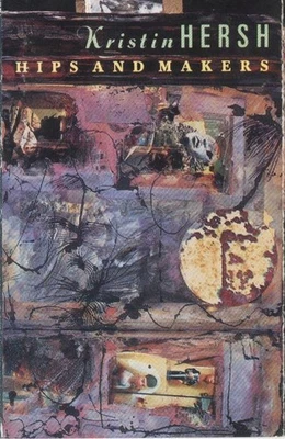 Kristin Hersh - Hips And Makers (Cass, Album, SR) (Mint (M)) - 3937737586 - Image 1 of 4